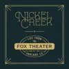 Nickel Creek - Live from the Fox Theater